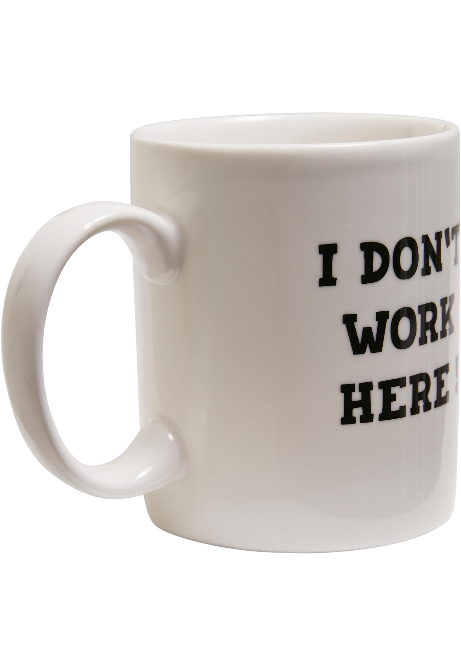 Don´t Work Here Cup